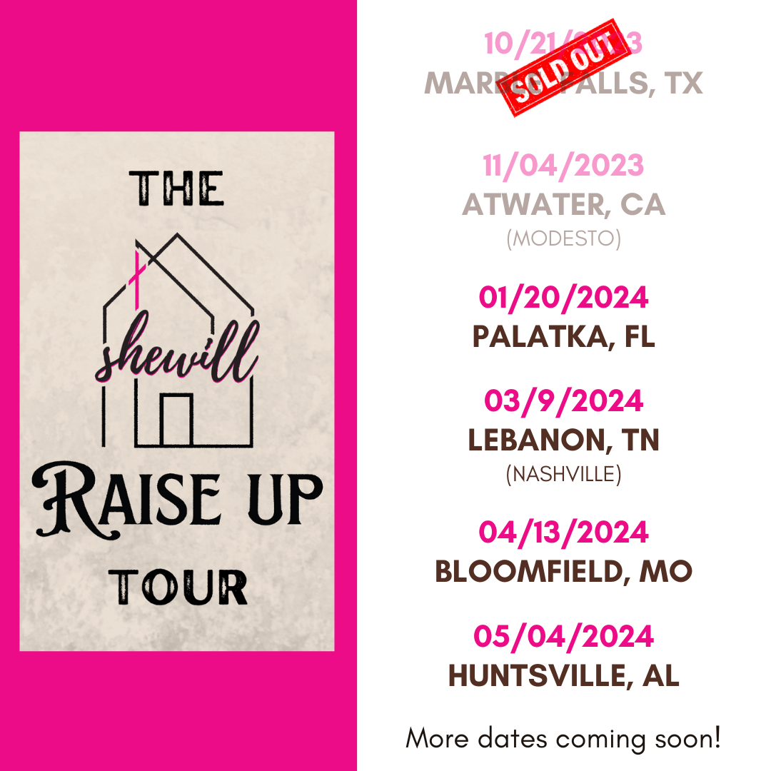 She Will Conference Raise Up Tour dates